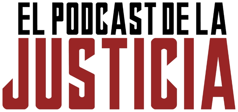 El Podcast de la Justicia